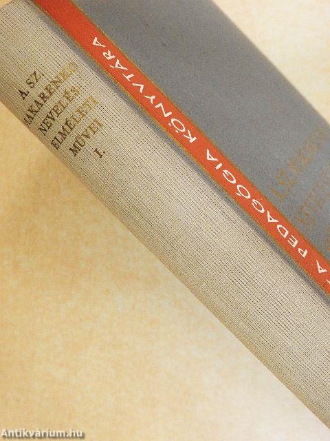 A. Sz. Makarenko neveléselméleti művei I-II.