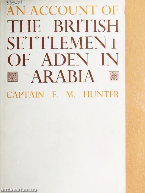 An Account of the British Settlement of Aden in Arabia