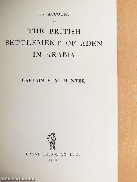 An Account of the British Settlement of Aden in Arabia
