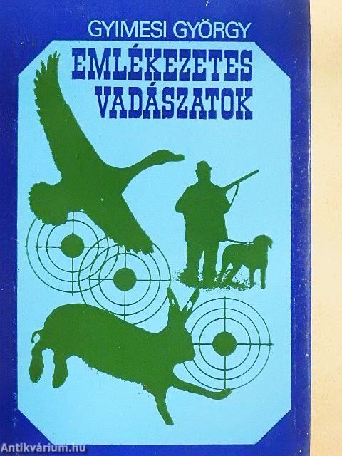 Emlékezetes vadászatok
