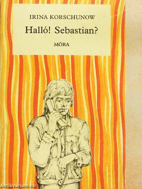 Halló! Sebastian?