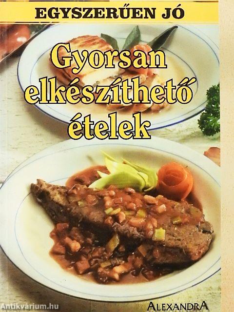 Gyorsan elkészíthető ételek