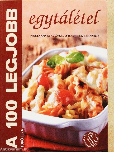 A 100 legjobb egytálétel