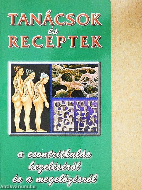 Tanácsok és receptek a csontritkulás kezeléséről és a megelőzésről