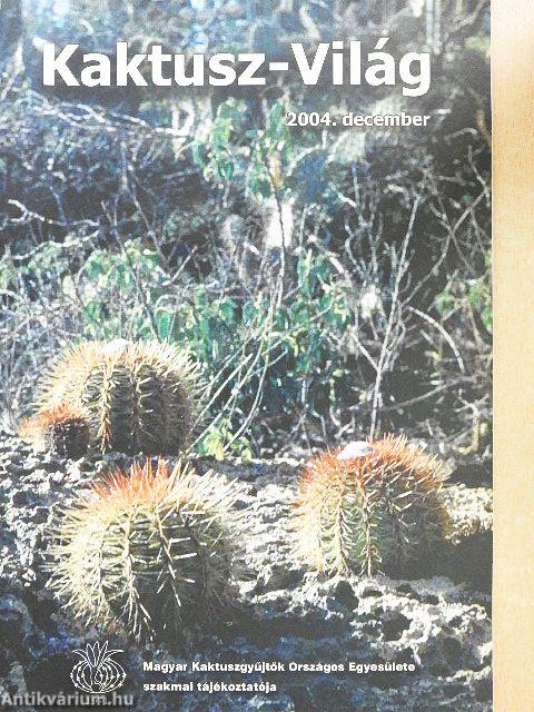 Kaktusz-világ 2004. december