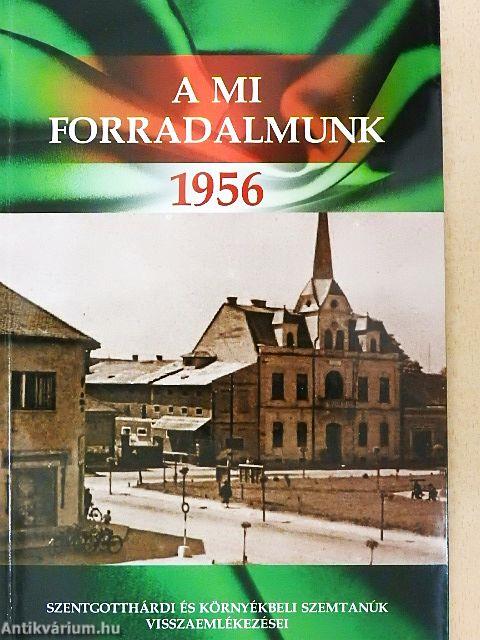 A mi forradalmunk - 1956