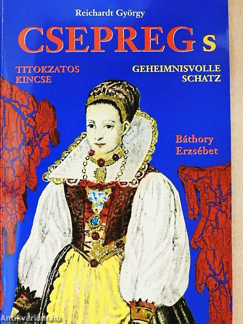 Csepreg titokzatos kincse