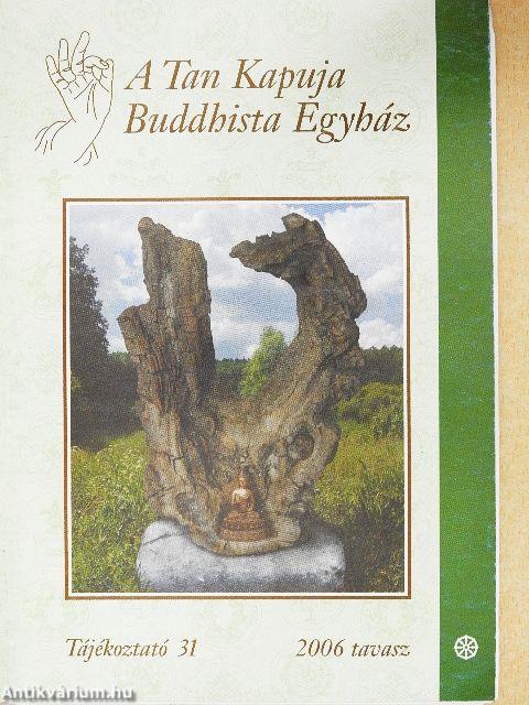 A Tan Kapuja Buddhista Egyház tájékoztatója 2006. tavasz