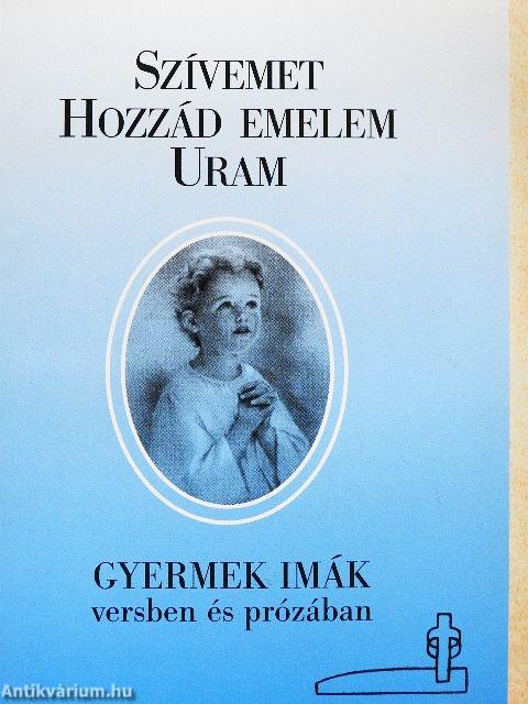 Szívemet hozzád emelem Uram