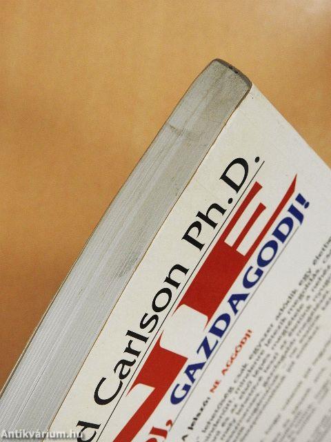 Ne aggódj, gazdagodj!