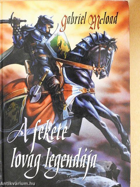 A fekete lovag legendája