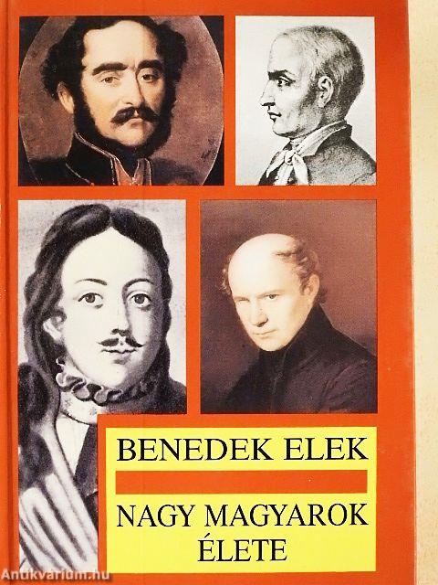 Nagy magyarok élete