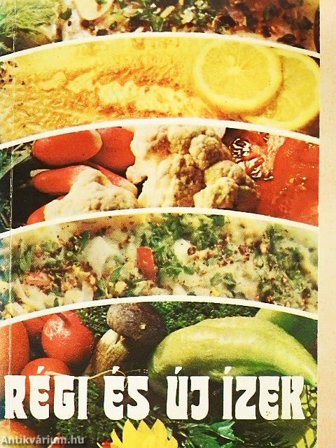 Régi és új ízek