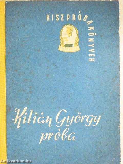 Kilián György próba