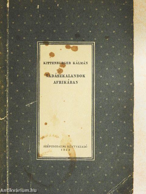 Vadászkalandok Afrikában