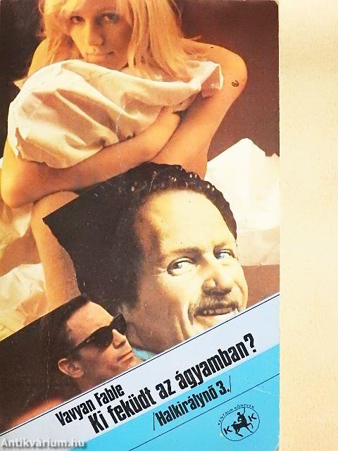 Ki feküdt az ágyamban?