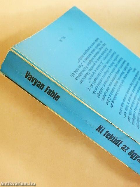 Ki feküdt az ágyamban?