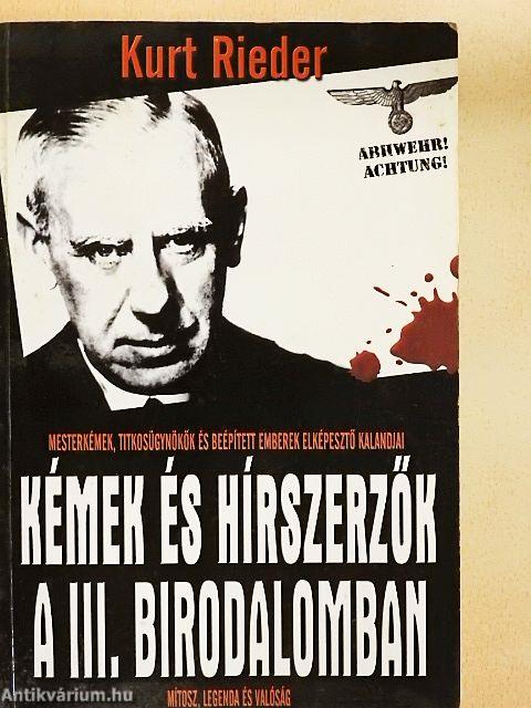 Kémek és hírszerzők a III. Birodalomban