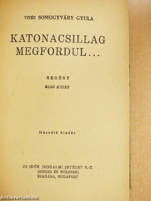 Katonacsillag megfordul... I-II.