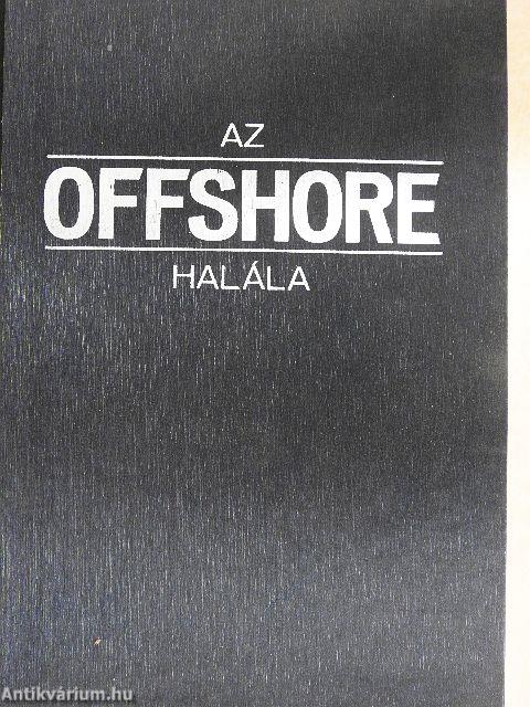 Az offshore halála