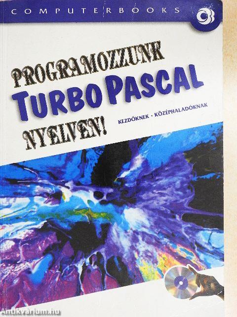 Programozzunk Turbo Pascal nyelven!
