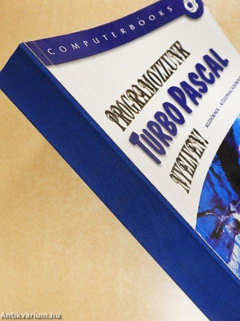 Programozzunk Turbo Pascal nyelven!