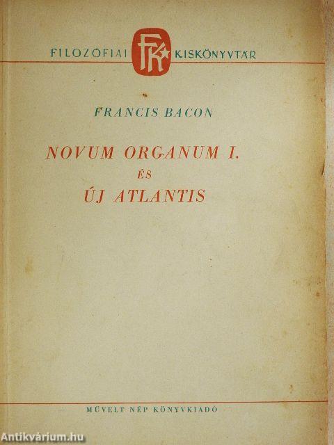 Novum organum I. és Új Atlantis