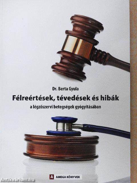 Félreértések, tévedések és hibák a légzőszervi betegségek gyógyításában