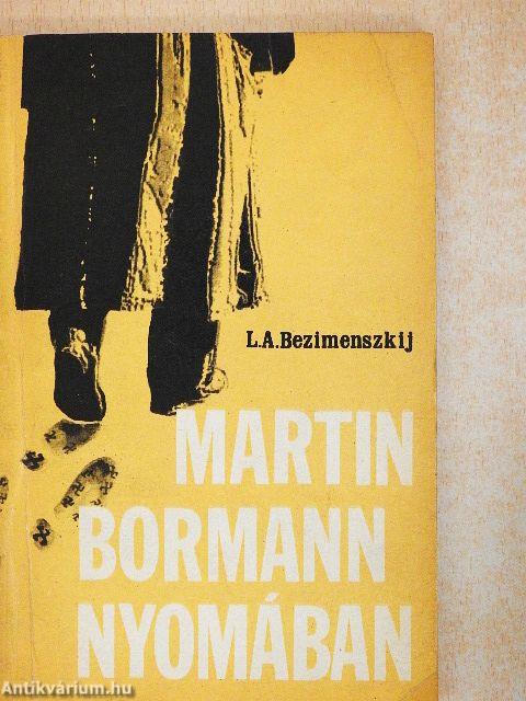 Martin Bormann nyomában