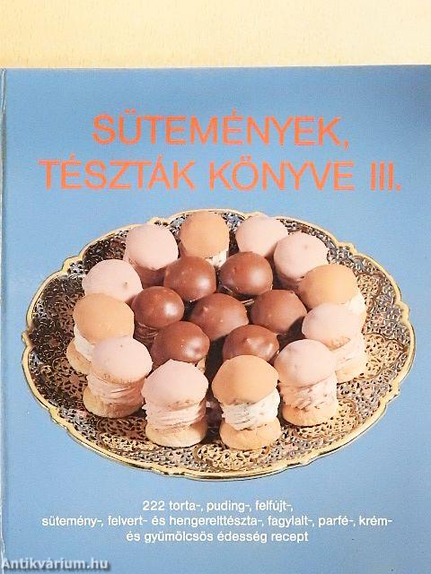 Sütemények, tészták könyve III.