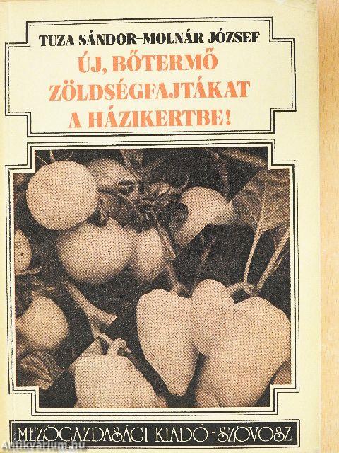 Új, bőtermő zöldségfajtákat a házikertbe!