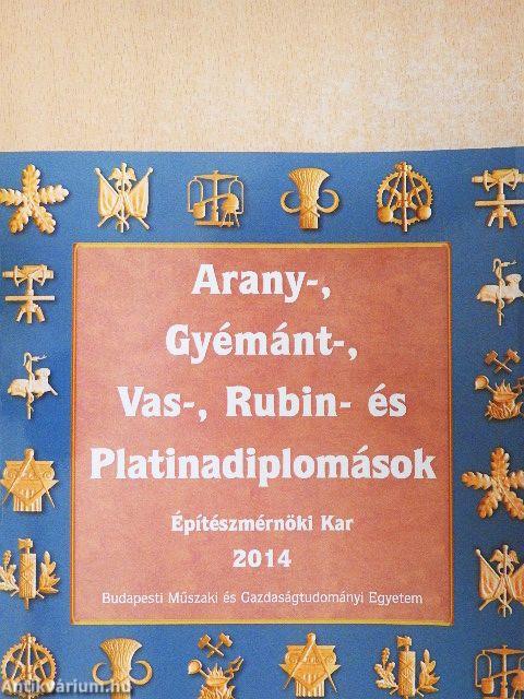 Arany-, Gyémánt-, Vas-, Rubin- és Platinadiplomások 2014