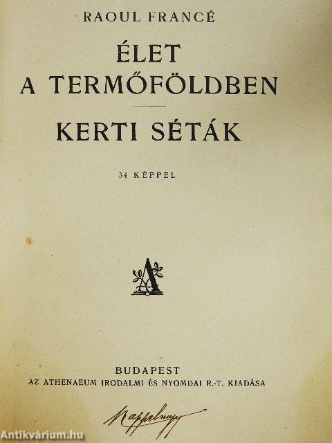 Élet a termőföldben/Kerti séták