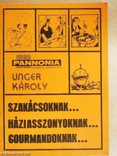 Szakácsoknak, háziasszonyoknak, gourmandoknak