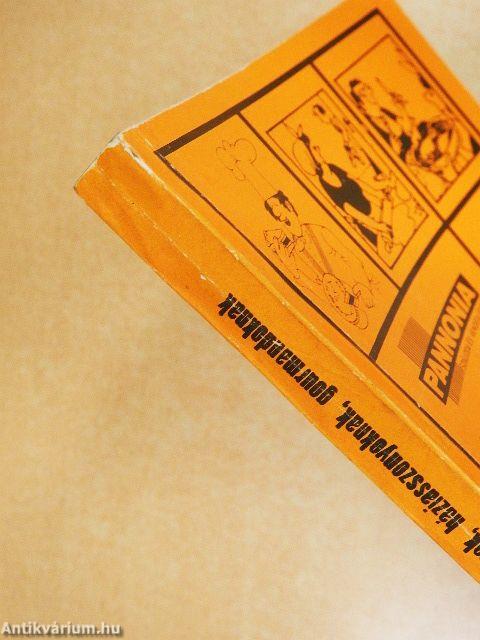 Szakácsoknak, háziasszonyoknak, gourmandoknak