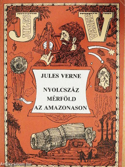 Nyolcszáz mérföld az Amazonason