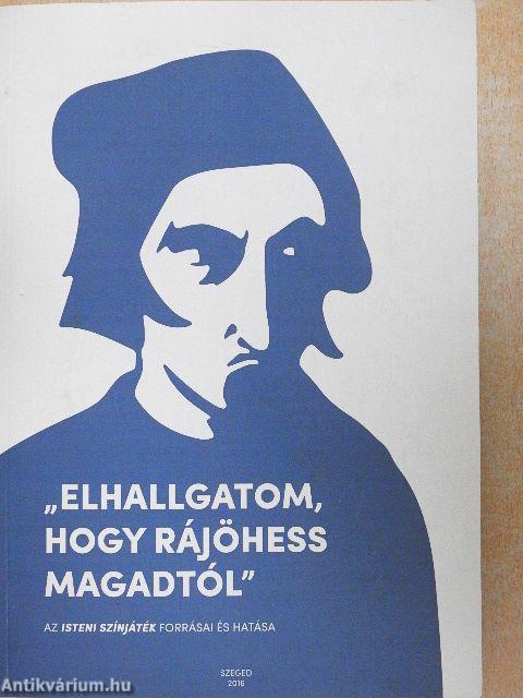 "Elhallgatom, hogy rájöhess magadtól"