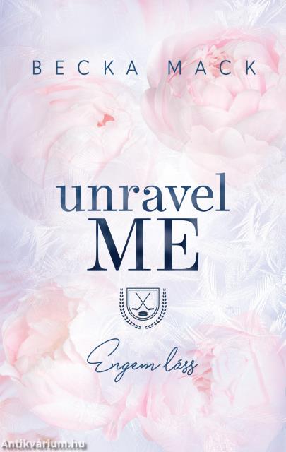 Unravel Me - Engem láss