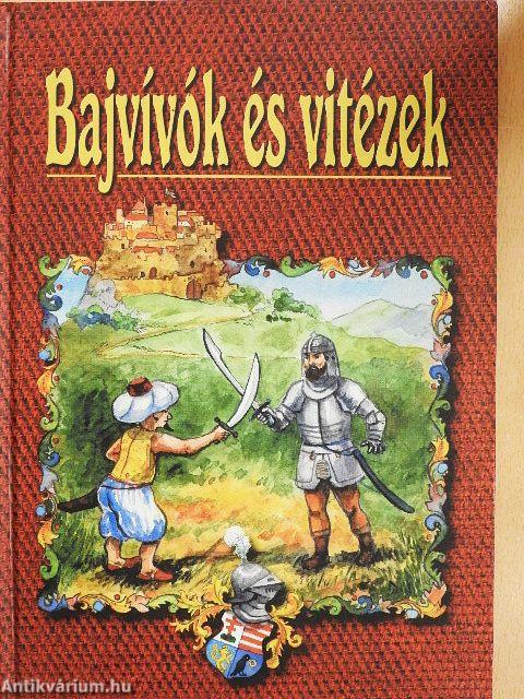 Bajvívók és vitézek