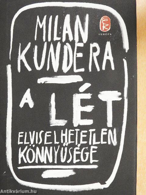 A lét elviselhetetlen könnyűsége