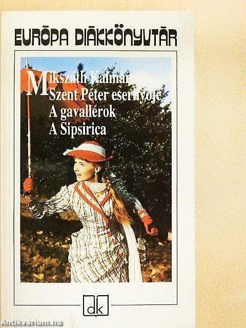 Szent Péter esernyője/A gavallérok/A Sipsirica