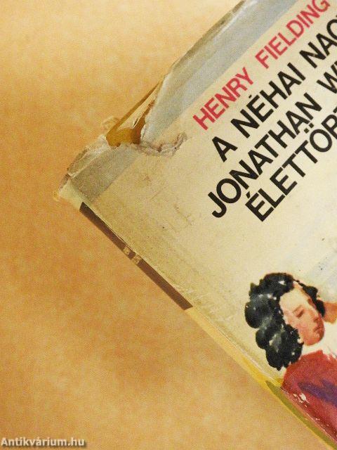 A néhai nagy Jonathan Wild úr élettörténete