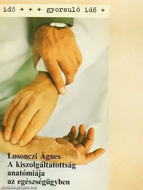 A kiszolgáltatottság anatómiája az egészségügyben