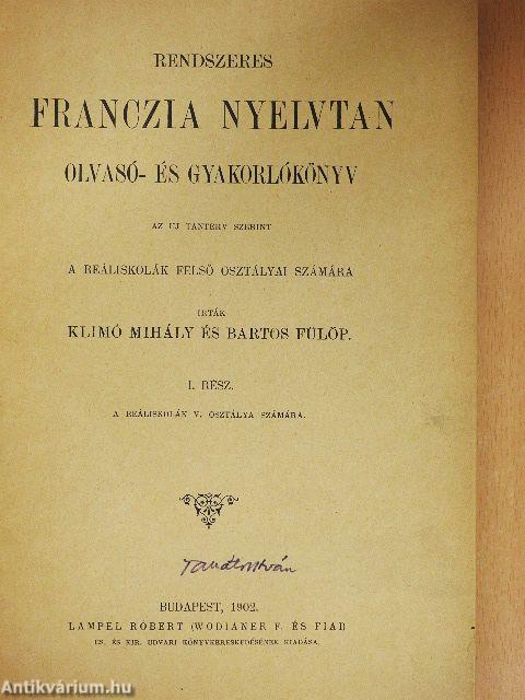 Rendszeres franczia nyelvtan olvasó- és gyakorlókönyv I-II.