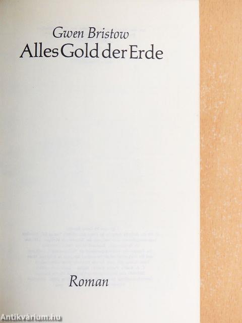 Alles Gold der Erde