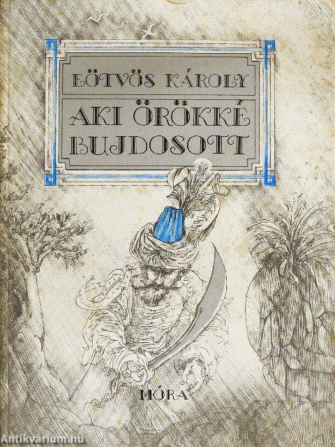 Aki örökké bujdosott