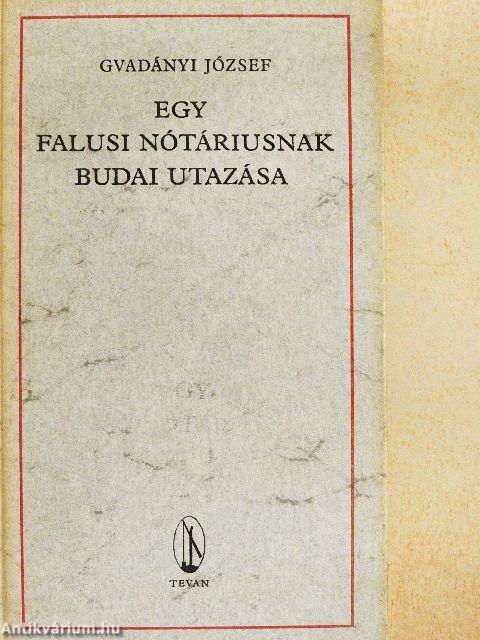 Egy falusi nótáriusnak budai utazása
