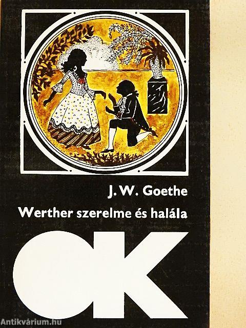 Werther szerelme és halála