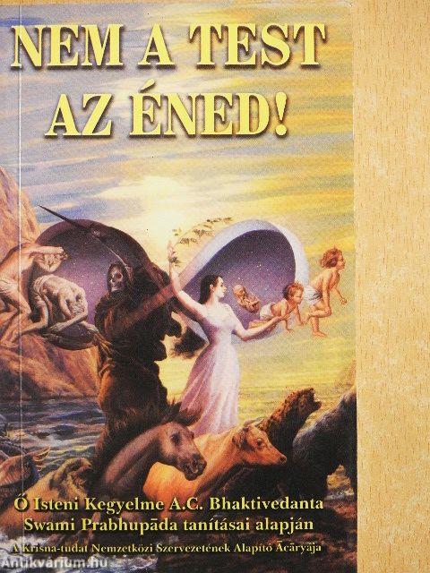 Nem a test az éned!