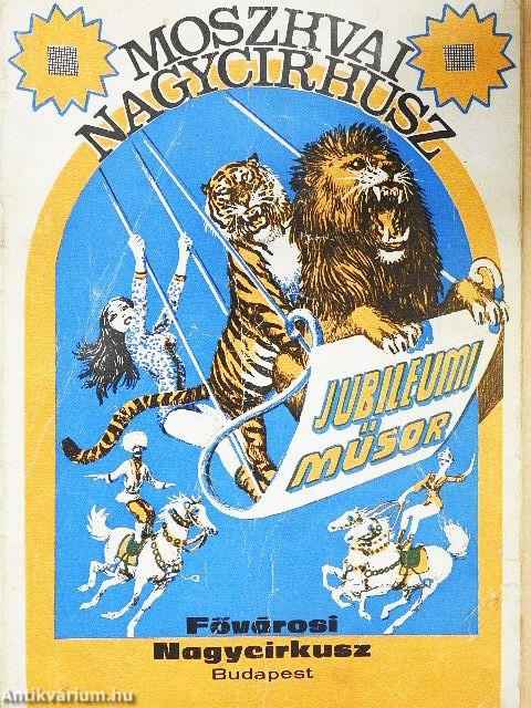 Moszkvai Nagycirkusz jubileumi műsor